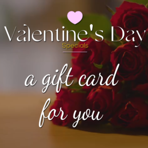 Gift Card - Valentine Special